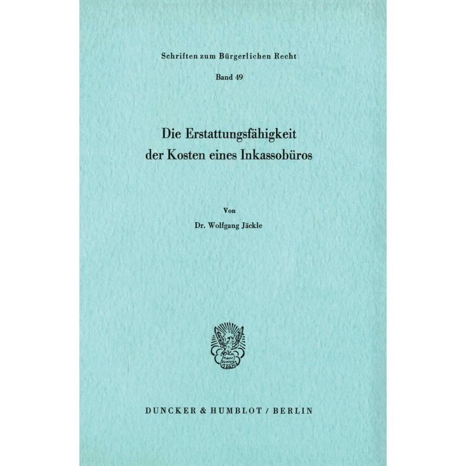 Die Erstattungsfähigkeit der Kosten eines Inkassobüros., Fachbücher