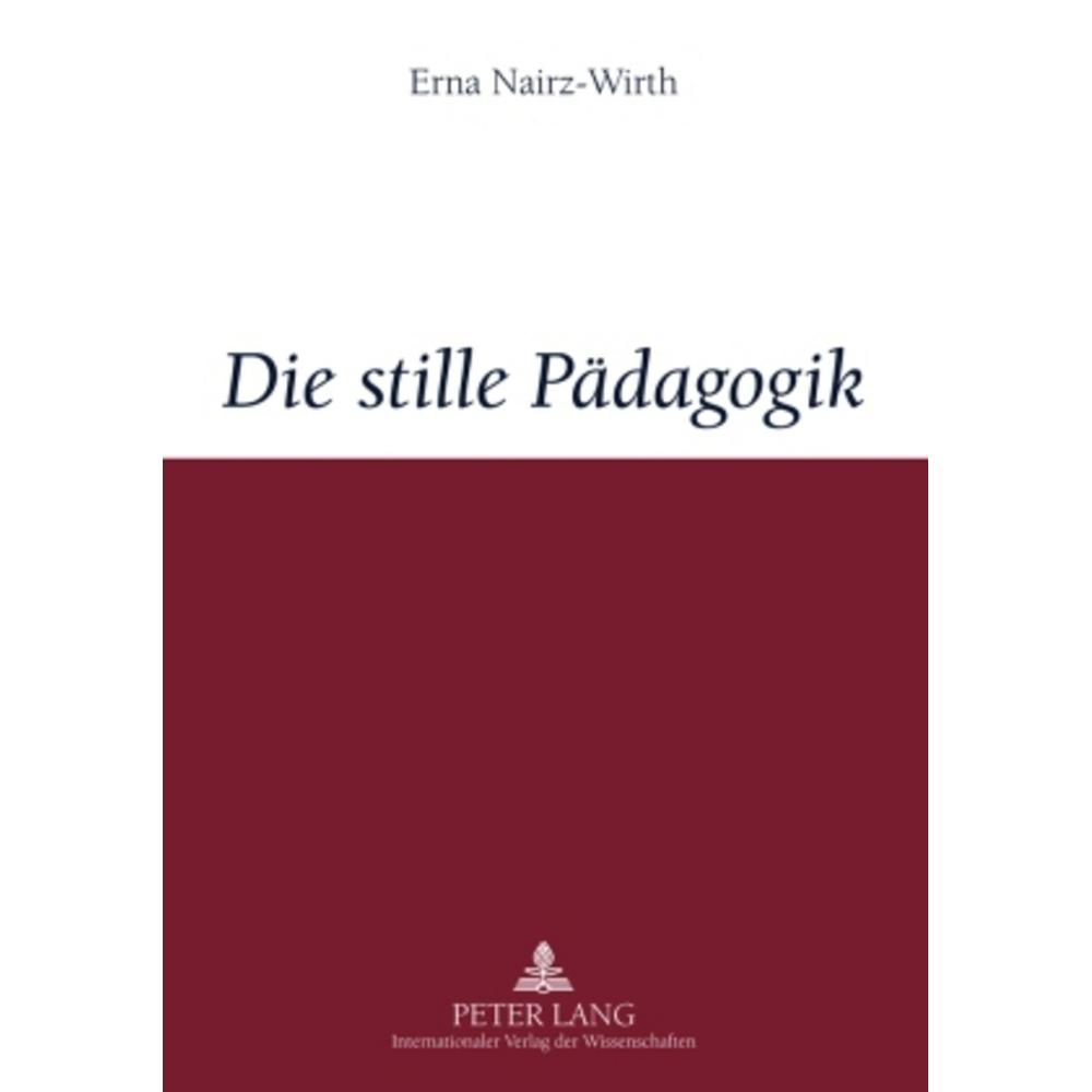 Die stille Pädagogik, Fachbücher von Erna Nairz-Wirth