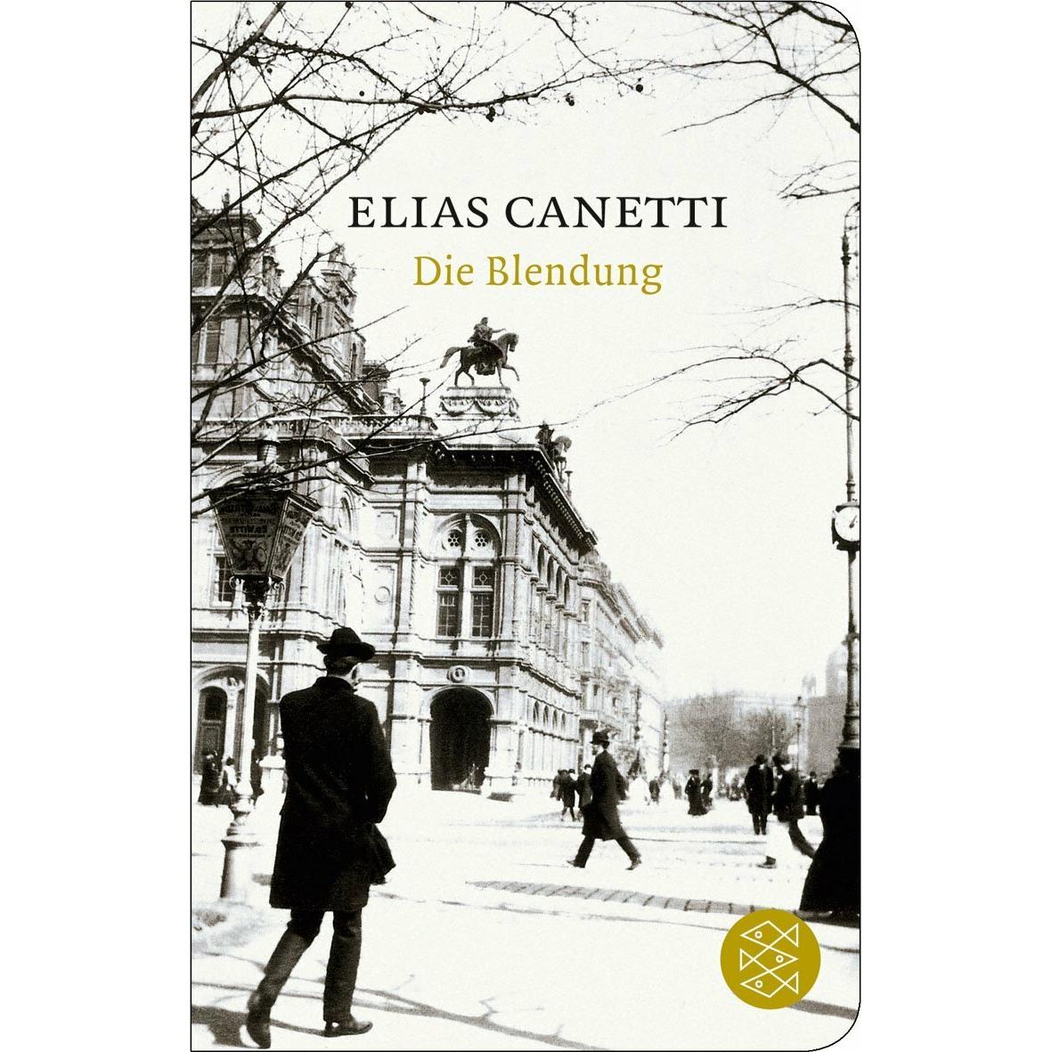 Die Blendung, Belletristik von Elias Canetti