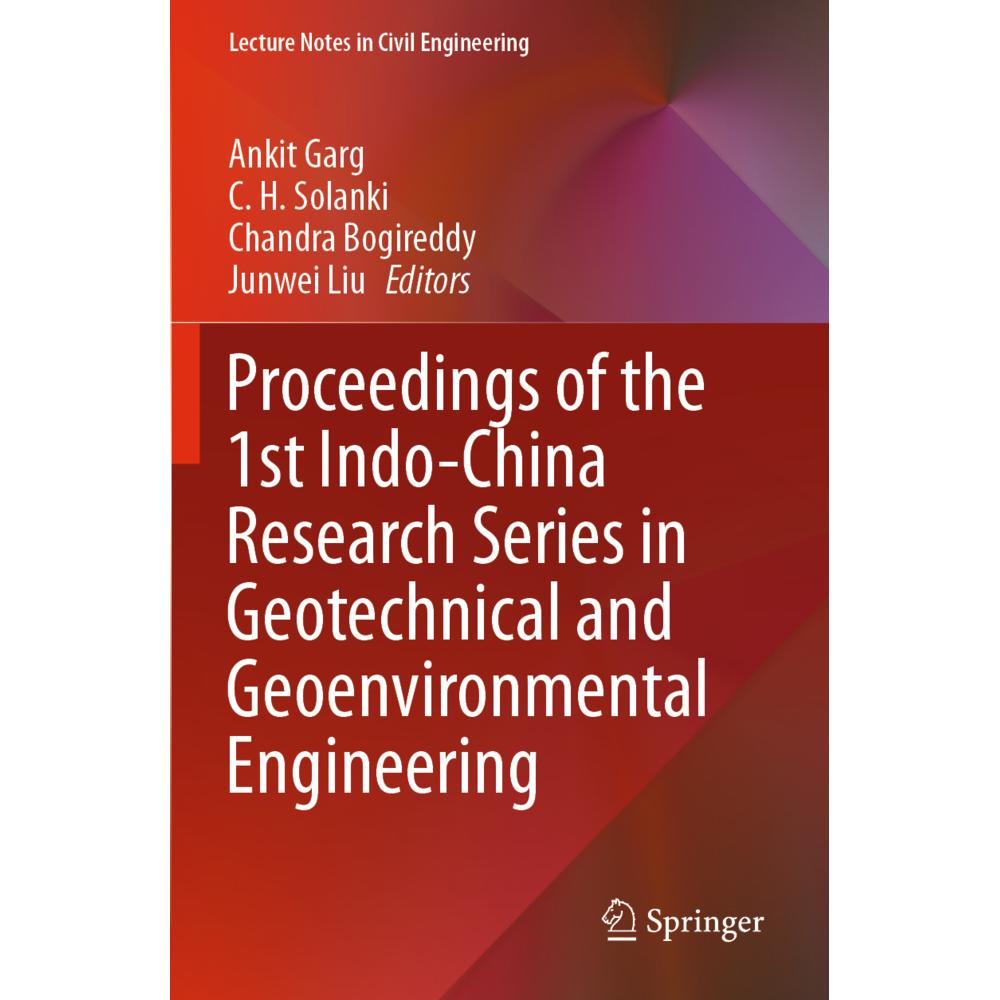 Proceedings of the 1st Indo-China Research Series in Geotechnical and Geoenvironmental Engineering, Fachbücher von C. H....
