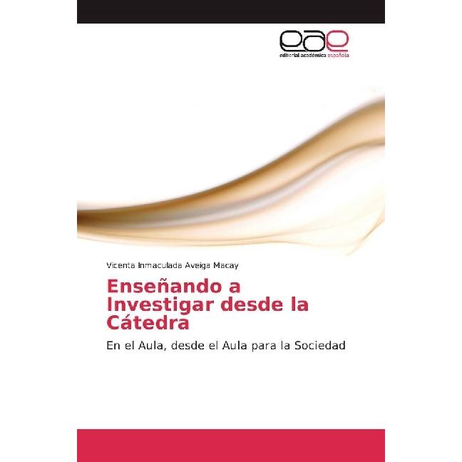 Enseñando a Investigar desde la Cátedra, Fachbücher von Vicenta Inmaculada Aveiga Macay