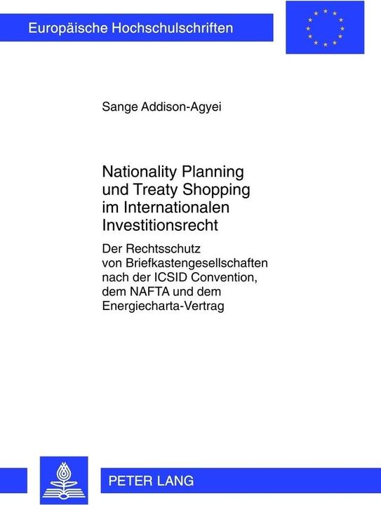Energie-Label Nationality Planning und Treaty Shopping im Internationalen Investitionsrecht (Deutsch, Sange Addison-Agyei, 2012)