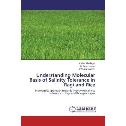Understanding Molecular Basis of Salinity Tolerance in Ragi and Rice, Fachbücher von D Vijayalakshmi, M Raveendran, Kish...