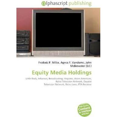 Equity Media Holdings, Fachbücher von Agnes F. Vandome, Frederic P. Miller, John McBrewster