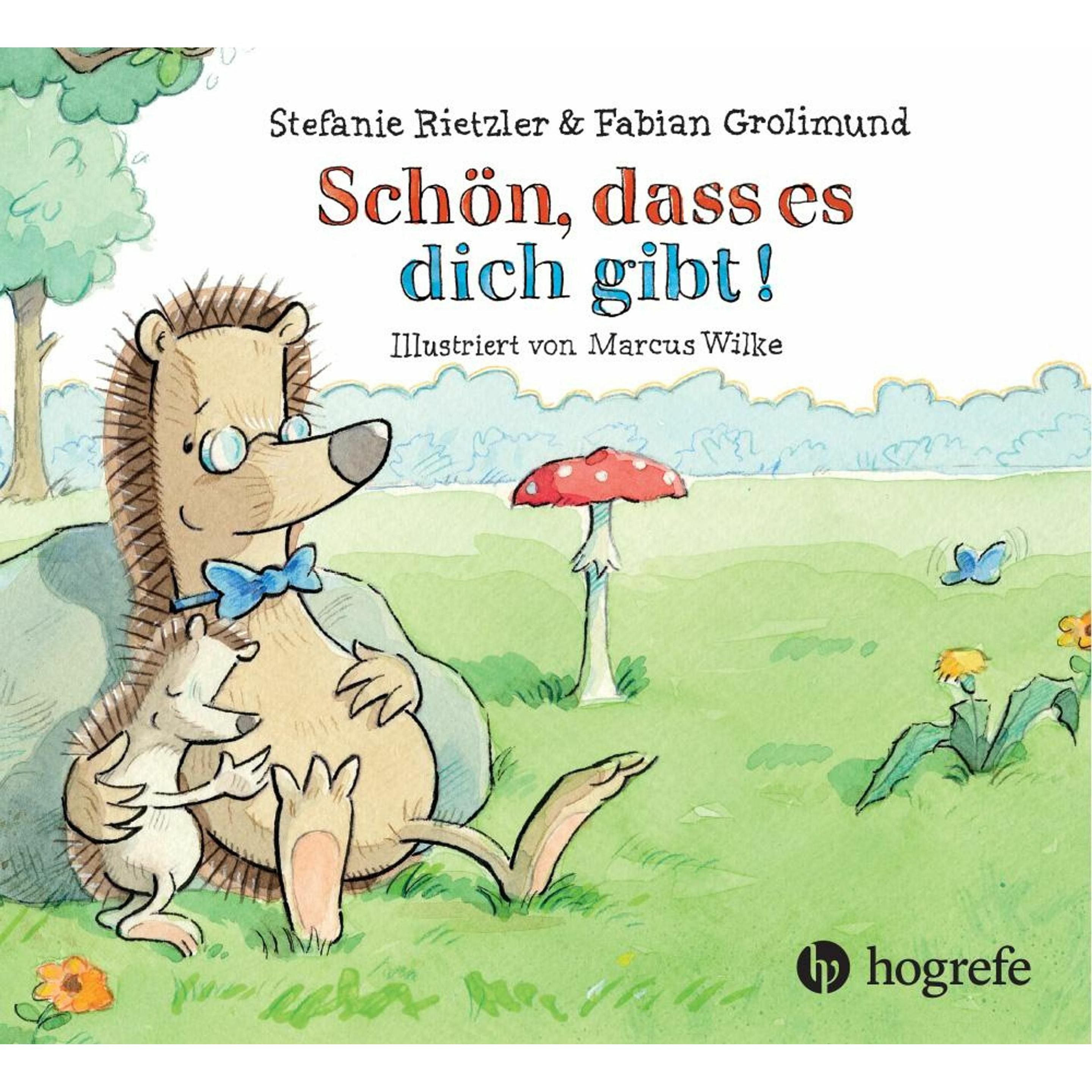 Schön, dass es dich gibt!, Kinderbücher von Stefanie Rietzler, Fabian Grolimund