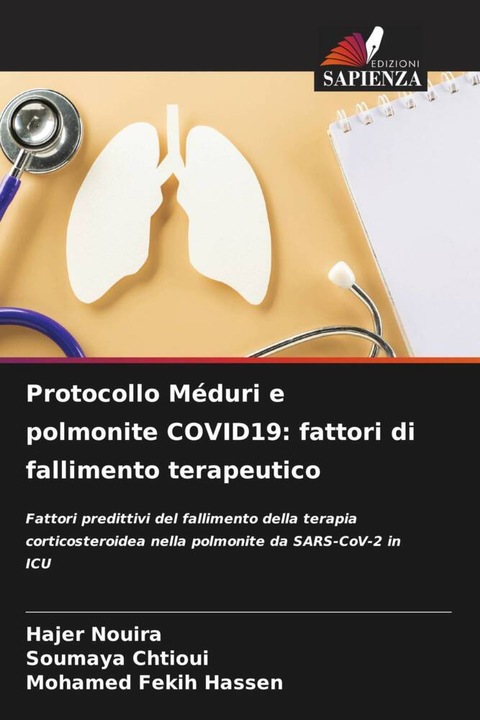Produktbild Protocollo Méduri e polmonite COVID19: fattori di fallimento terapeutico (Soumaya Chtioui, Mohamed Fekih Hassen, Hajer Nouira, 2024)