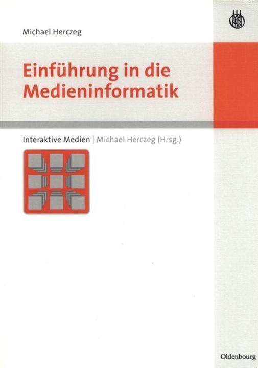 Produktbild Einführung in die Medieninformatik (Deutsch, Michael Herczeg, 2006)
