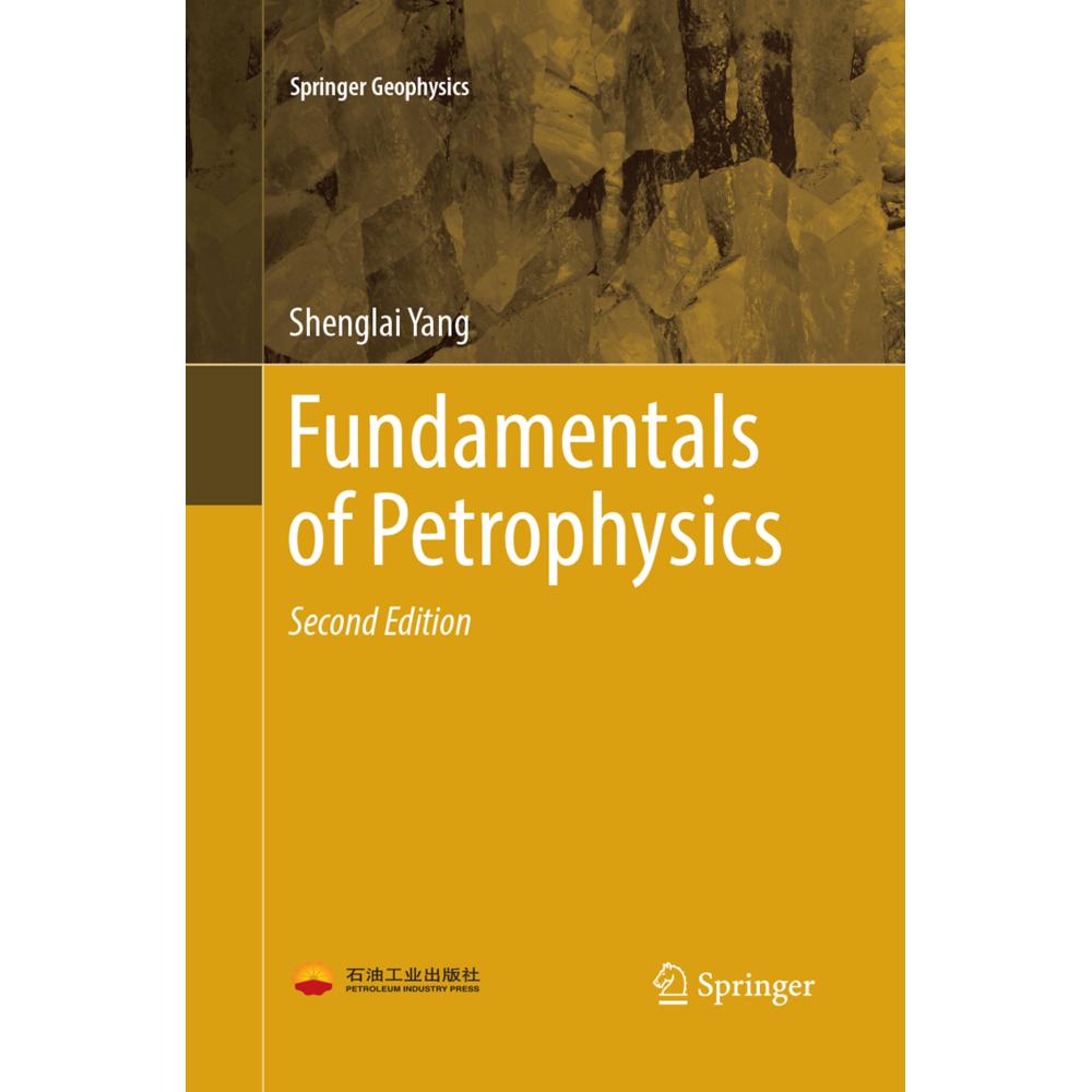 Fundamentals of Petrophysics, Fachbücher von Shenglai Yang