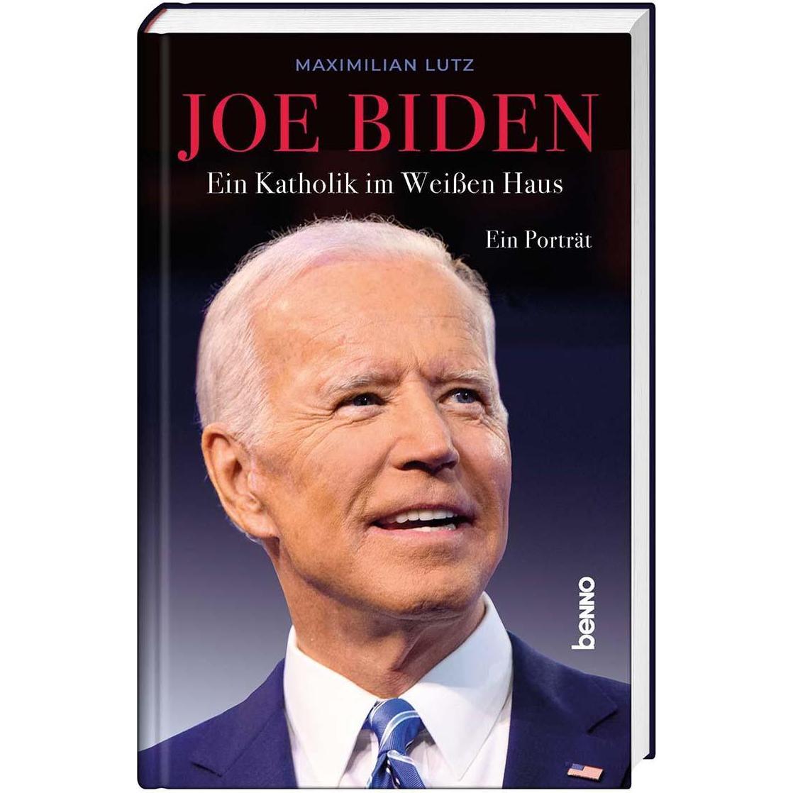 Joe Biden:Ein Katholik im Weissen Haus, Sachbücher von Maximilian Lutz