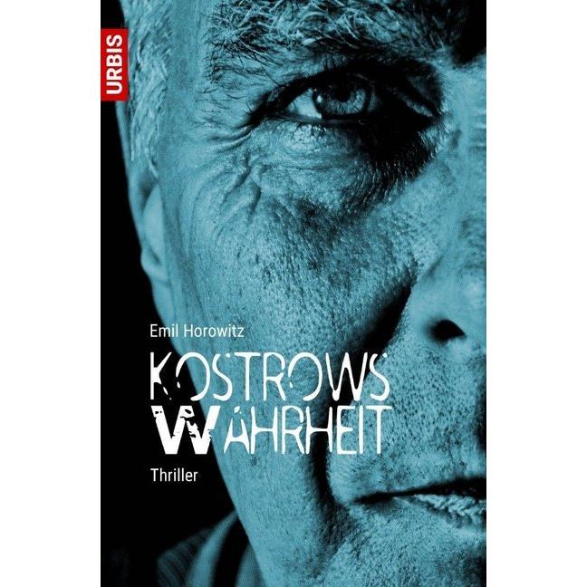 Kostrows Wahrheit, Belletristik von Emil Horowitz
