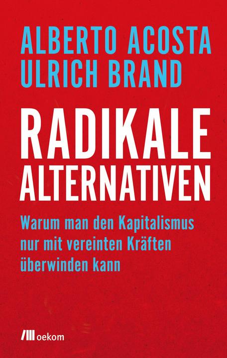Produktbild Radikale Alternativen (Deutsch, Ulrich Brand, 2018)