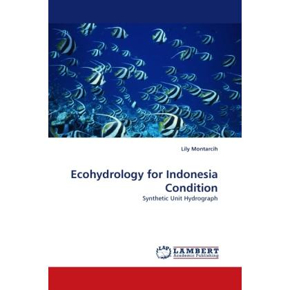 Ecohydrology for Indonesia Condition, Fachbücher von Lily Montarcih