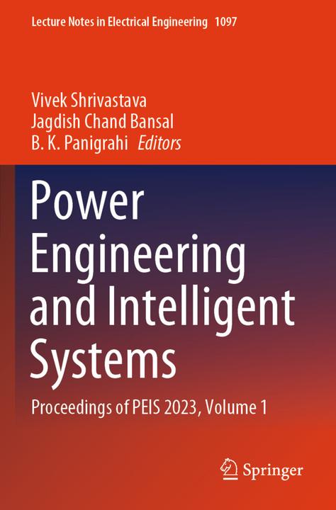 Produktbild Power Engineering and Intelligent Systems (B. K. Panigrahi, Jagdish Chand Bansal, Vivek Shrivastava, 2024)