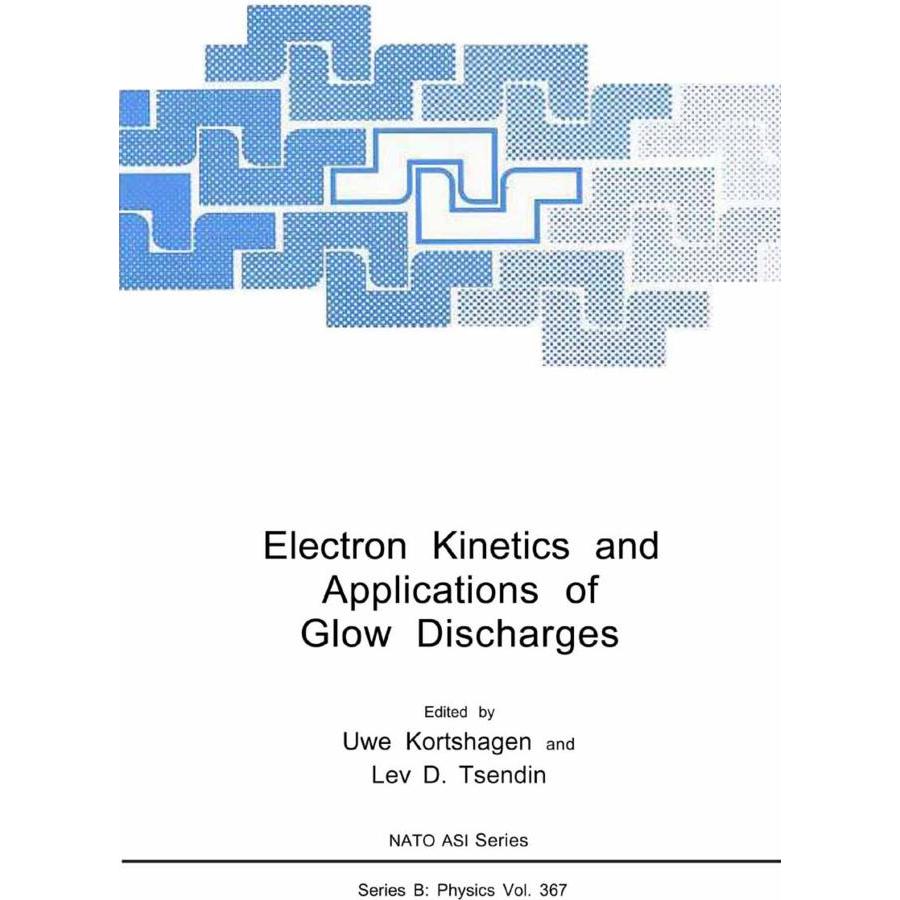 Electron Kinetics and Applications of Glow Discharges, Fachbücher von Lev D. Tsendin, Uwe Kortshagen