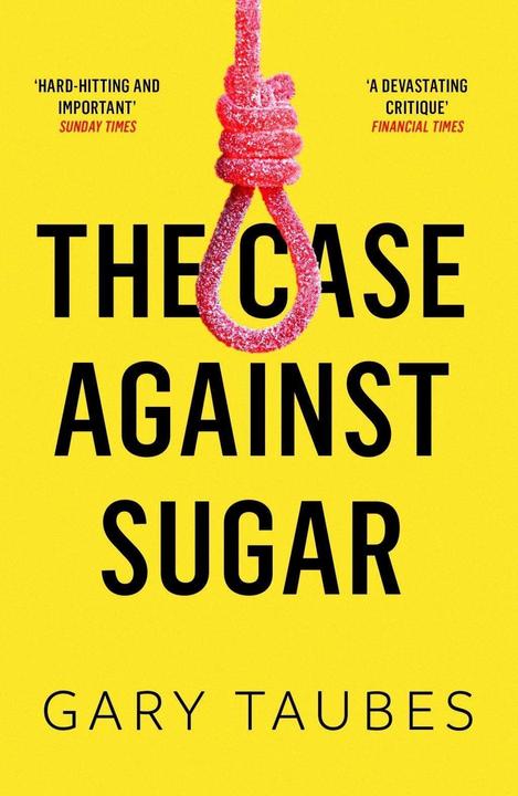 Produktbild The Case Against Sugar (Englisch, Gary Taubes, 2018)