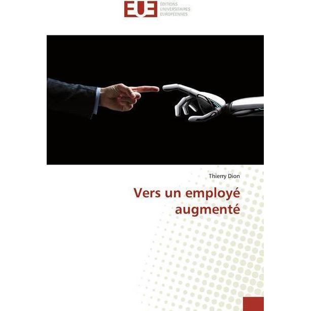 Vers un employé augmenté, Fachbücher von Thierry Dion