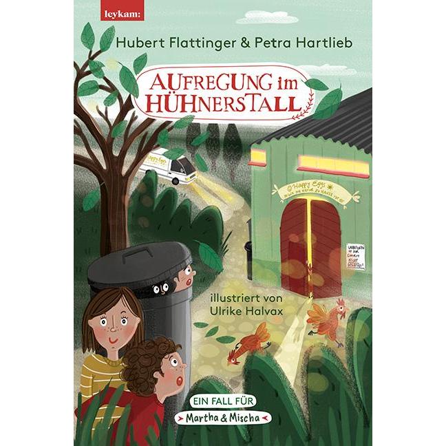 Aufregung im Hühnerstall - Ein Fall für Martha & Mischa, Kinderbücher von Hubert Flattinger, Petra Hartlieb