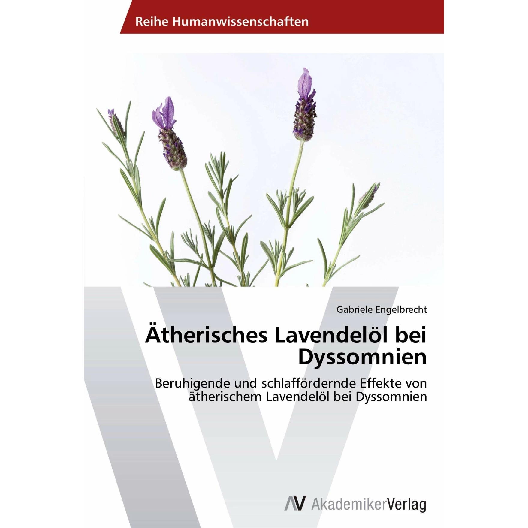 Ätherisches Lavendelöl bei Dyssomnien, Fachbücher von Gabriele Engelbrecht