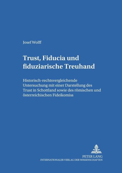 Produktbild Trust, Fiducia und fiduziarische Treuhand (Deutsch, Josef Wolff, 2005)