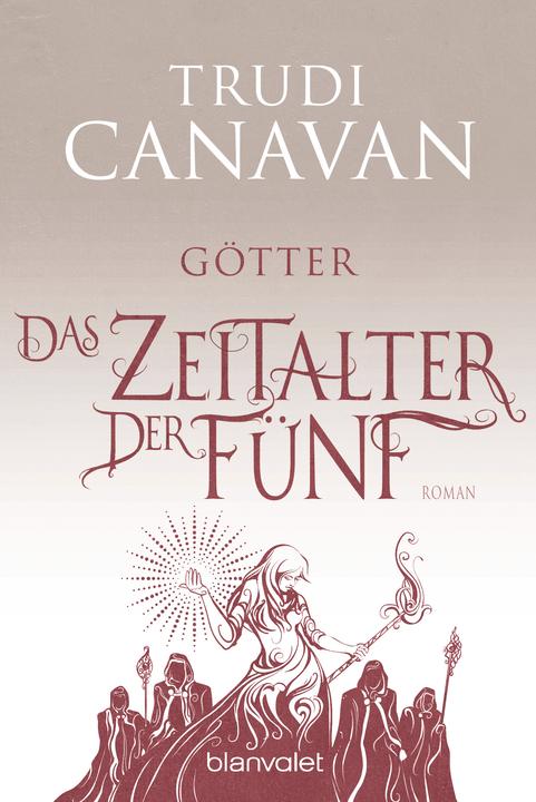 Produktbild Das Zeitalter der Fünf 3 - Götter (Deutsch, Trudi Canavan, 2019)