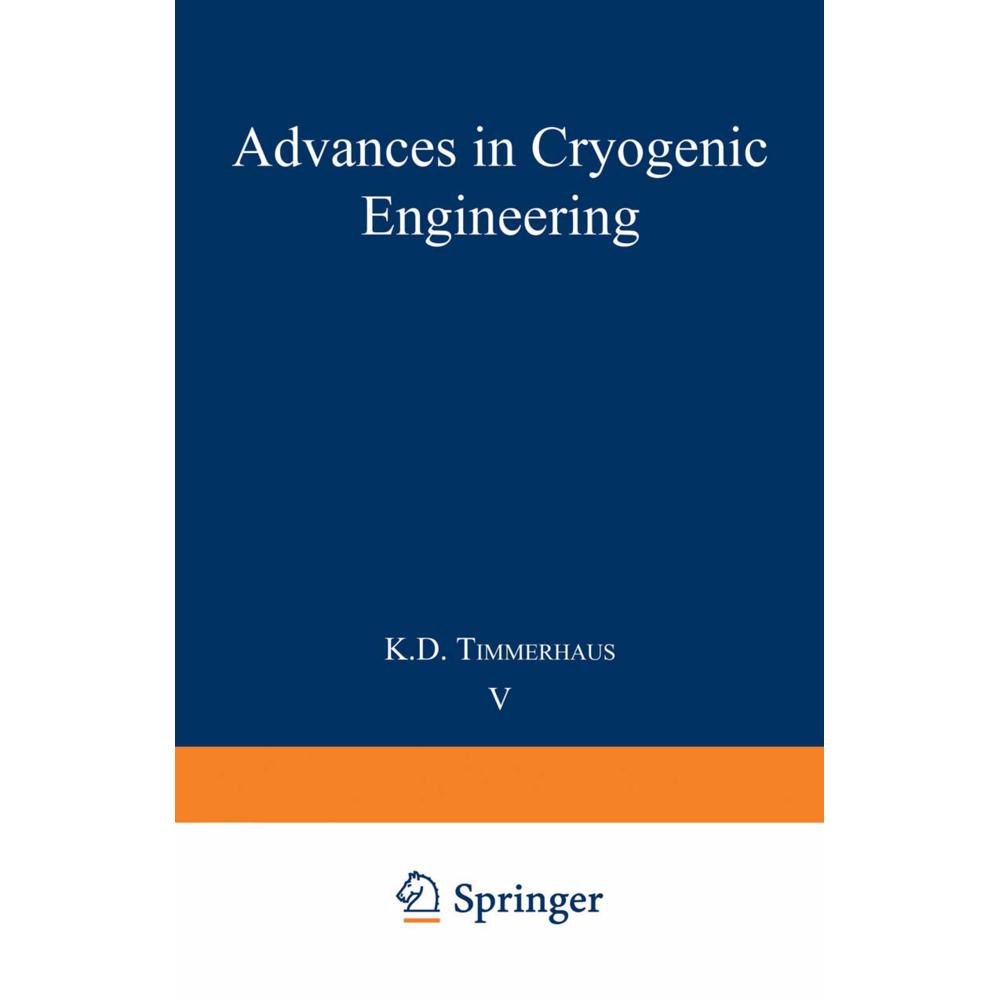 Advances in Cryogenic Engineering, Fachbücher von Klaus D. Timmerhaus