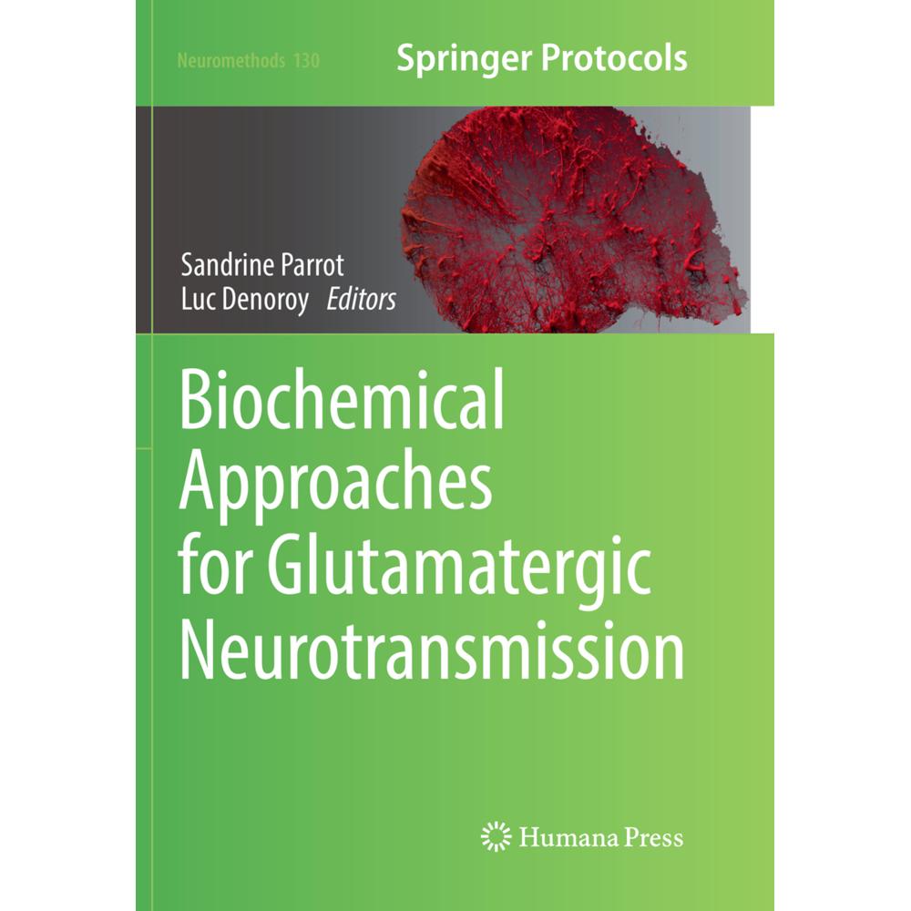 Biochemical Approaches for Glutamatergic Neurotransmission, Fachbücher von Sandrine Parrot, Luc Denoroy