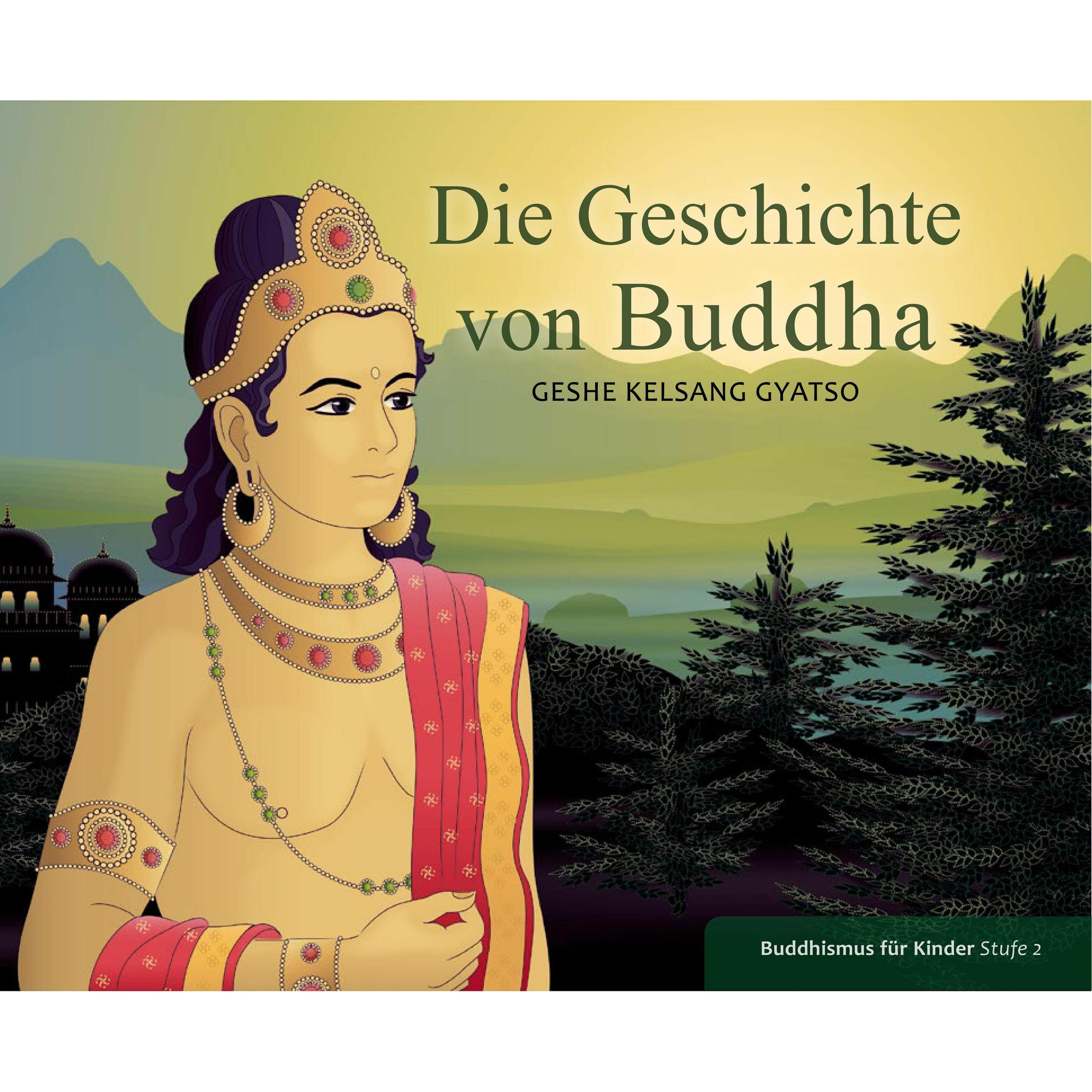 Die Geschichte von Buddha, Kinderbücher von Gyatso Geshe Kelsang