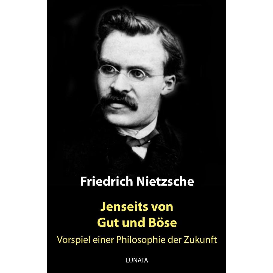 Nietzsche:Jenseits von Gut und Böse, Sachbücher von Friedrich Nietzsche
