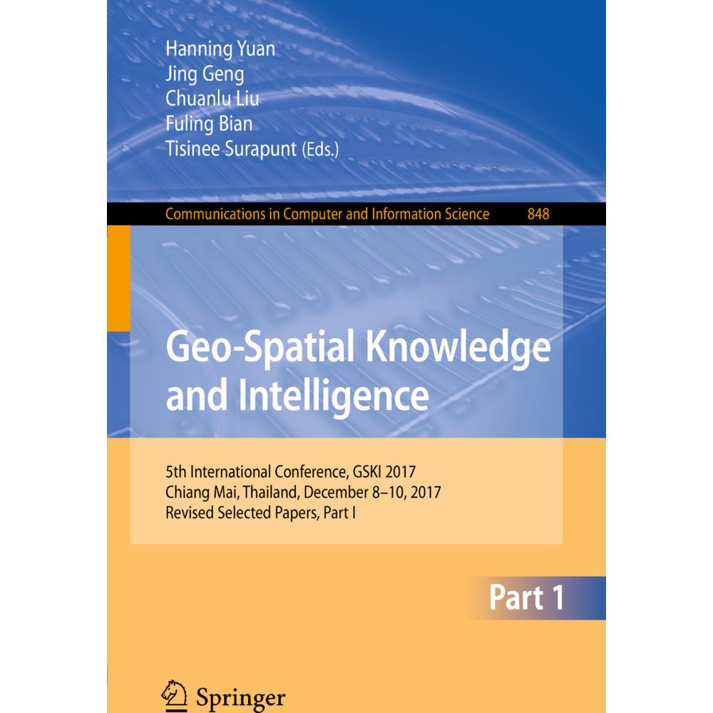 Geo-Spatial Knowledge and Intelligence, Fachbücher von Hanning Yuan, Jing Geng, Chuanlu Liu, Tisinee Surapunt, Fuling Bi...