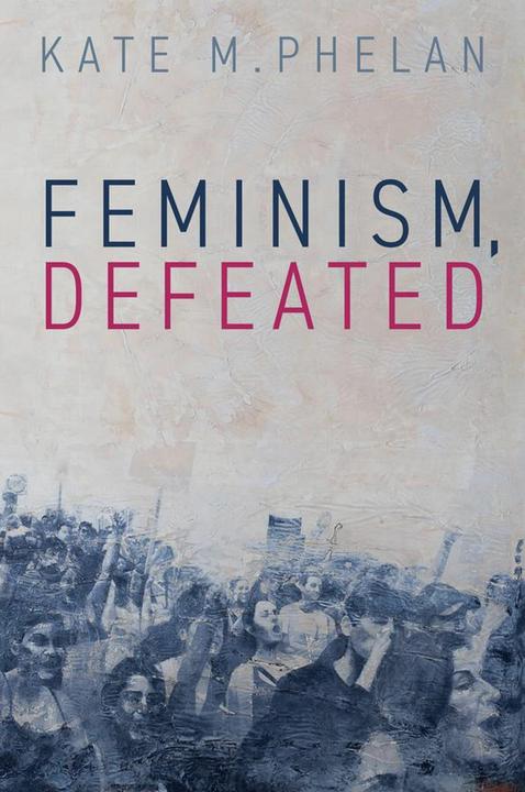Produktbild Feminism, Defeated (Blanko, Weicher Einband)