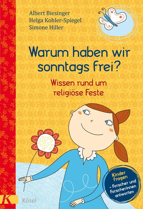Produktbild Warum haben wir sonntags frei? (Deutsch, Albert Biesinger, Helga Kohler-Spiegel, Mascha Greune, Simone Hiller, 2018)