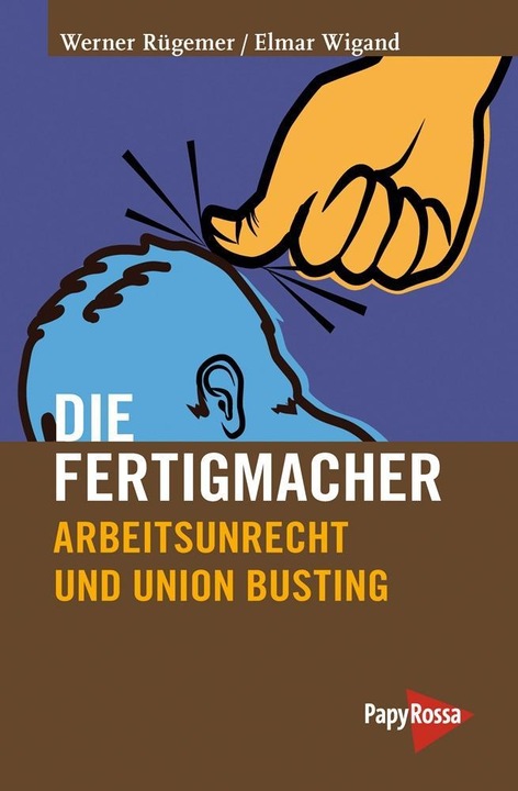 Immagine prodotto Die Fertigmacher (Tedesco, Elmar Wigand, Werner Rügemer, 2017)