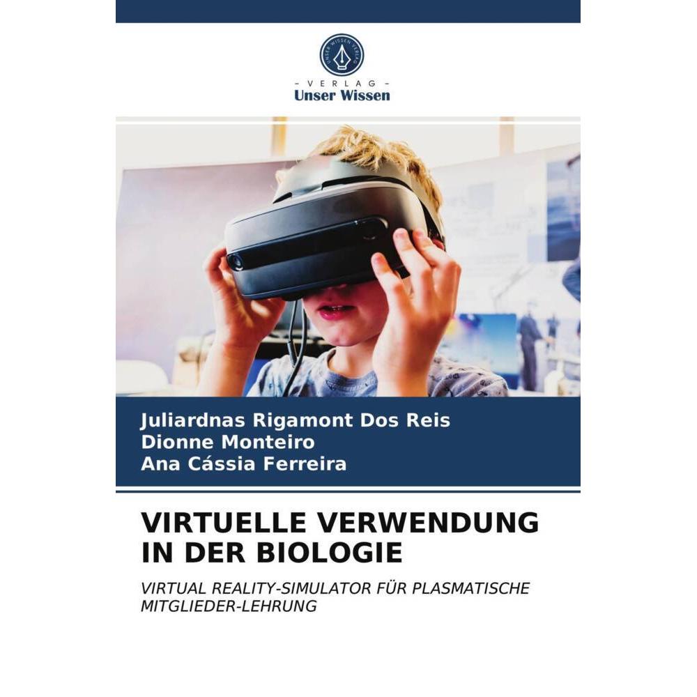 Virtuelle Verwendung In Der Biologie, Fachbücher von Ana Cássia Ferreira, Dionne Monteiro, Juliardnas Rigamont Dos Reis
