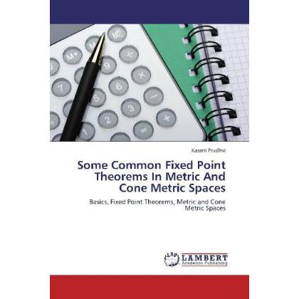 Some Common Fixed Point Theorems In Metric And Cone Metric Spaces, Fachbücher