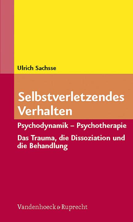 Produktbild Selbstverletzendes Verhalten (Deutsch, Ulrich Sachsse, 2009)