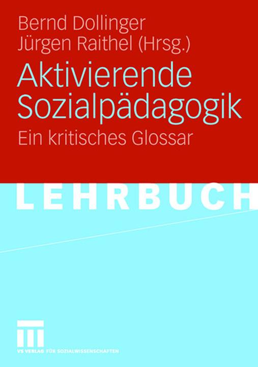 Produktbild Aktivierende Sozialpädagogik (Deutsch, Bernd Dollinger, Jürgen Raithel, 2006)