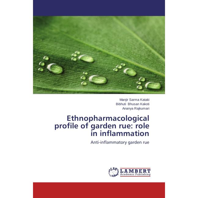 Ethnopharmacological profile of garden rue: role in inflammation, Fachbücher von Manjir Sarma Kataki, BIBHUTI BHUSAN Kak...