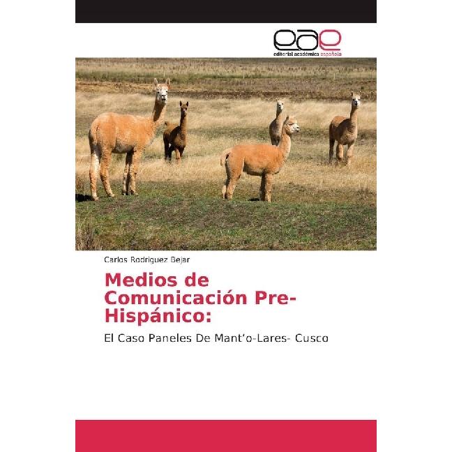 Medios de Comunicación Pre-Hispánico:, Fachbücher von Carlos Rodriguez Bejar