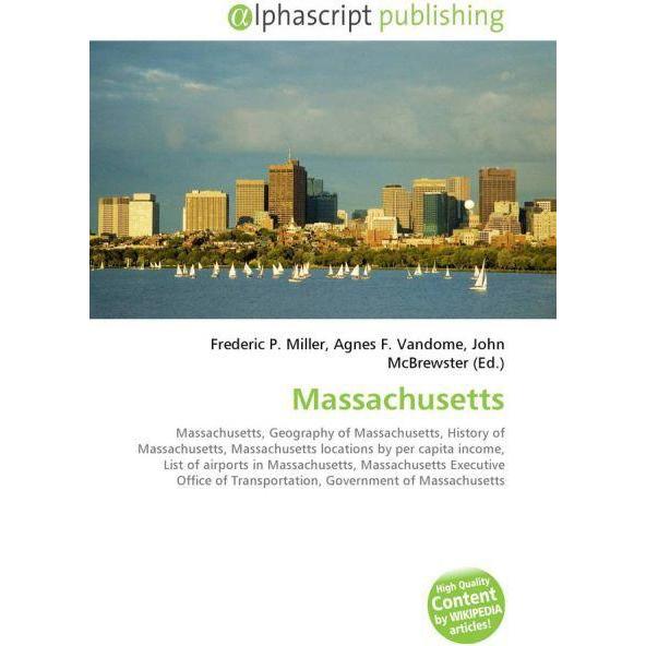 Massachusetts, Fachbücher von John McBrewster, Agnes F. Vandome, Frederic P. Miller