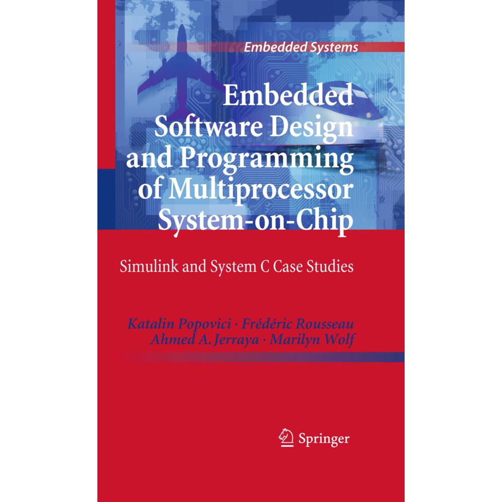 Embedded Software Design and Programming of Multiprocessor System-on-Chip, Fachbücher von Marilyn Wolf, Ahmed A. Jerraya...