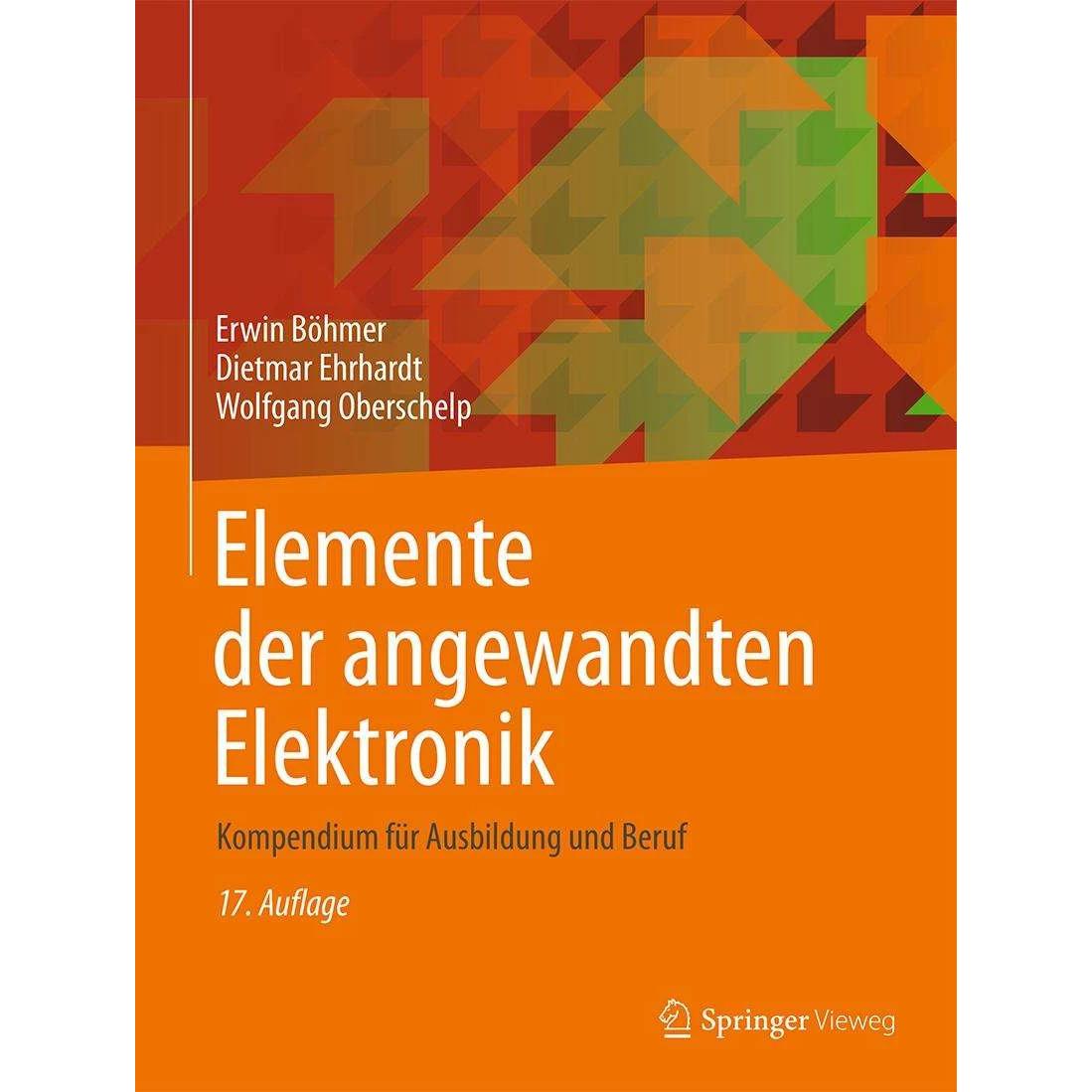 Elemente der angewandten Elektronik, Fachbücher von Erwin Böhmer, Dietmar Ehrhardt, Wolfgang Oberschelp