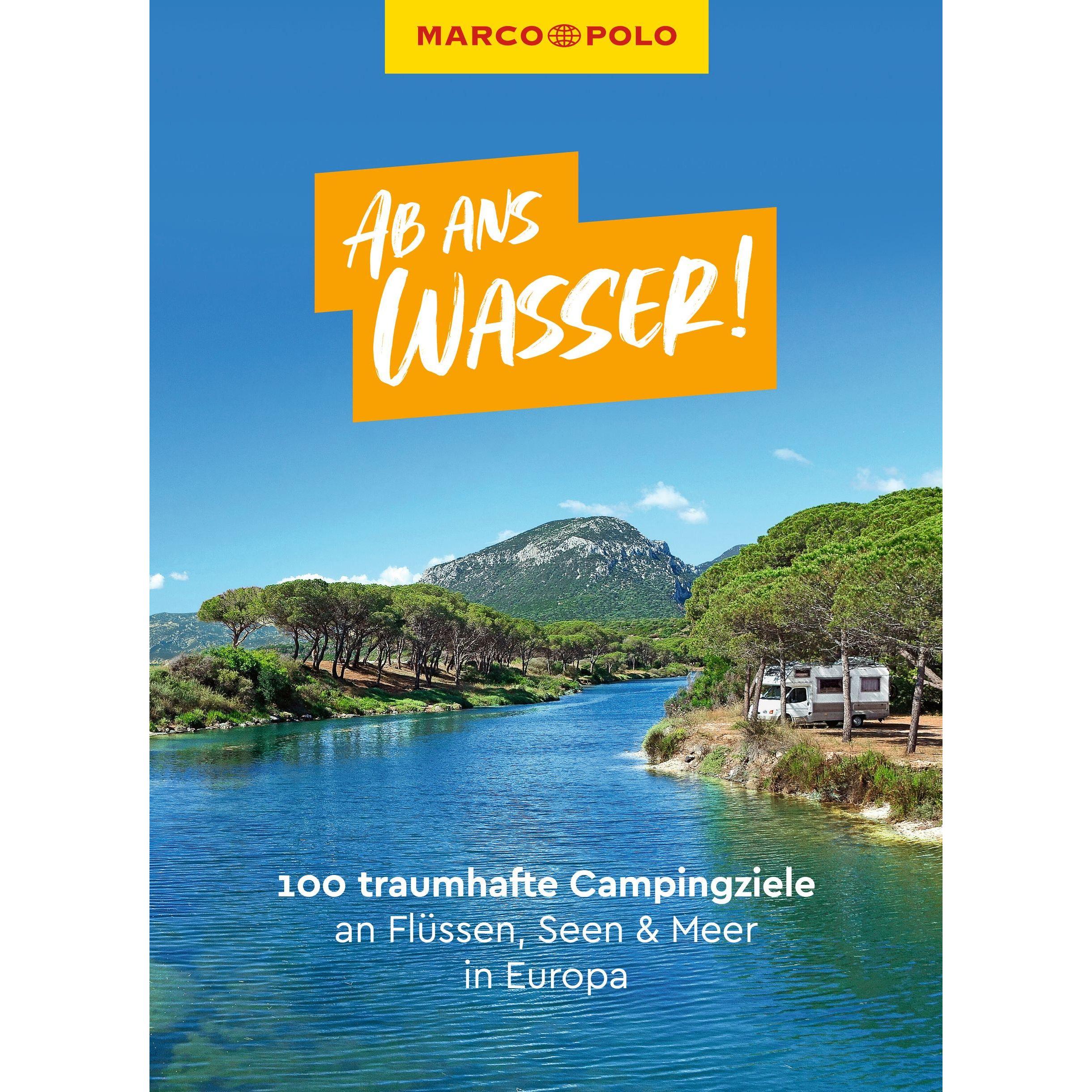 Thumbnail - Ab ans Wasser! 100 traumhafte Campingziele an Flüssen, Seen & Meer in Europa, Ratgeber von Carsten Paulun, Katharina Kör...
