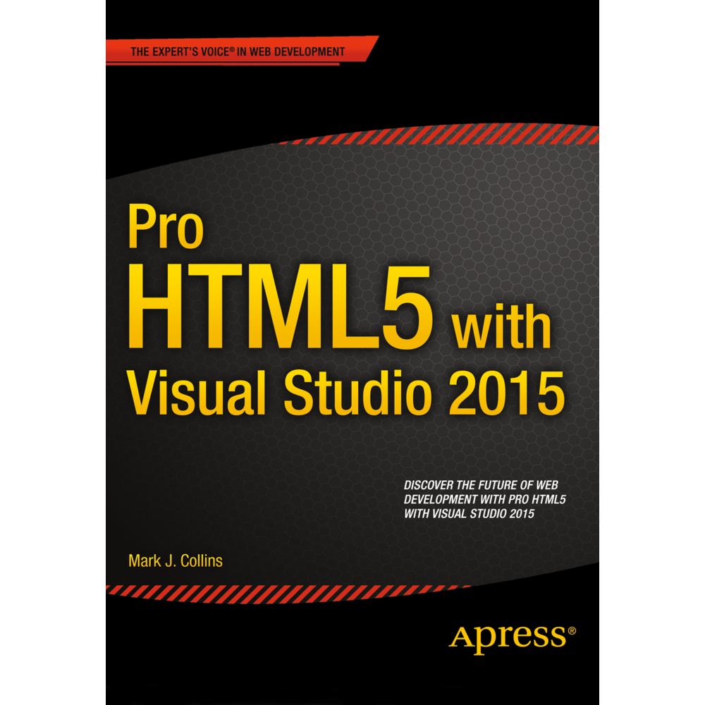 Pro HTML5 with Visual Studio 2015, Fachbücher von Mark Collins