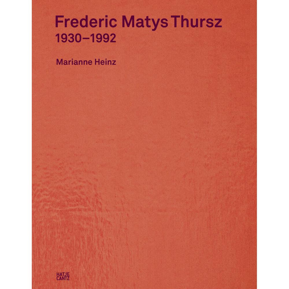 Frederic M. Thursz 1930-1992, Sachbücher von Marianne Heinz
