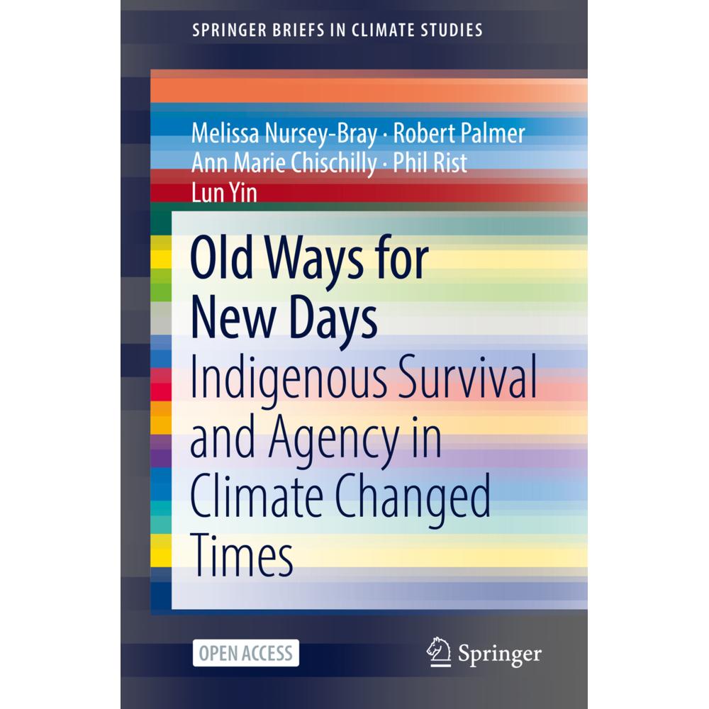 Old Ways for New Days, Fachbücher von Robert Palmer, Lun Yin, Melissa Nursey-Bray, Ann Marie Chischilly, Phil Rist