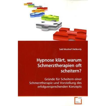 Hypnose klärt,warum Schmerztherapien oft scheitern?, Fachbücher