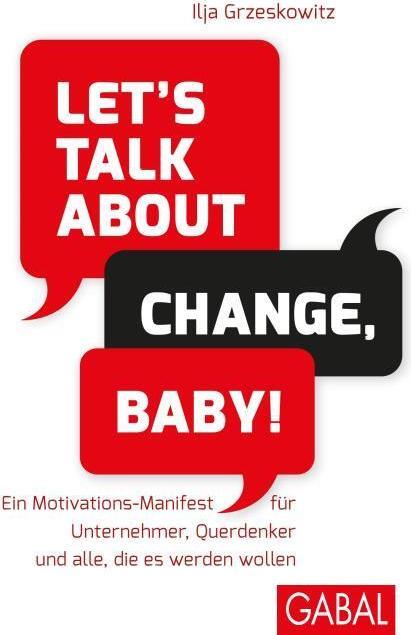 Produktbild Let's talk about change, baby! (Deutsch, Ilja Grzeskowitz, 2017)