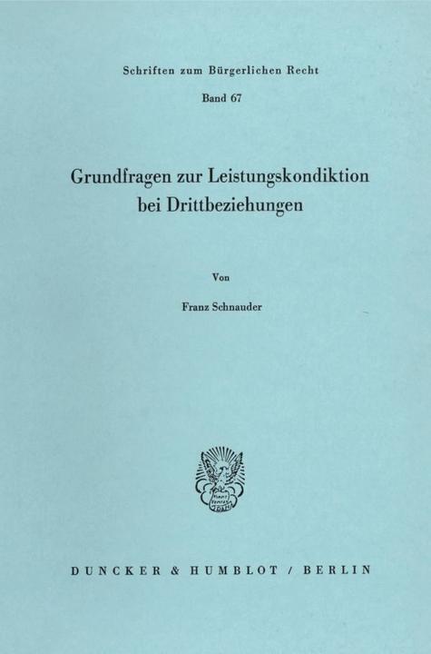 Produktbild Grundfragen zur Leistungskondiktion bei Drittbeziehungen (Deutsch, Franz Schnauder, 1981)