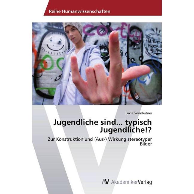 AV Jugendliche sind... typisch Jugendliche!? (Deutsch, 2013) (9101197)