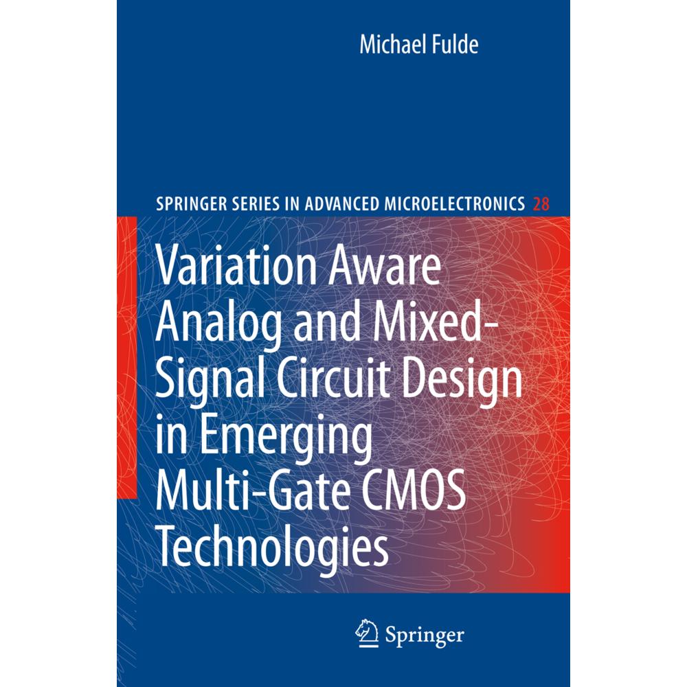 Variation Aware Analog and Mixed-Signal Circuit Design in Emerging Multi-Gate CMOS Technologies, Fachbücher